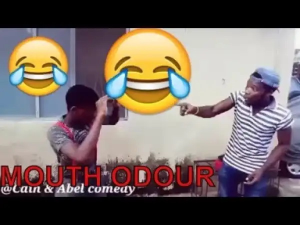 Video: MOUTH ODOR  | Latest 2018 Nigerian Comedy